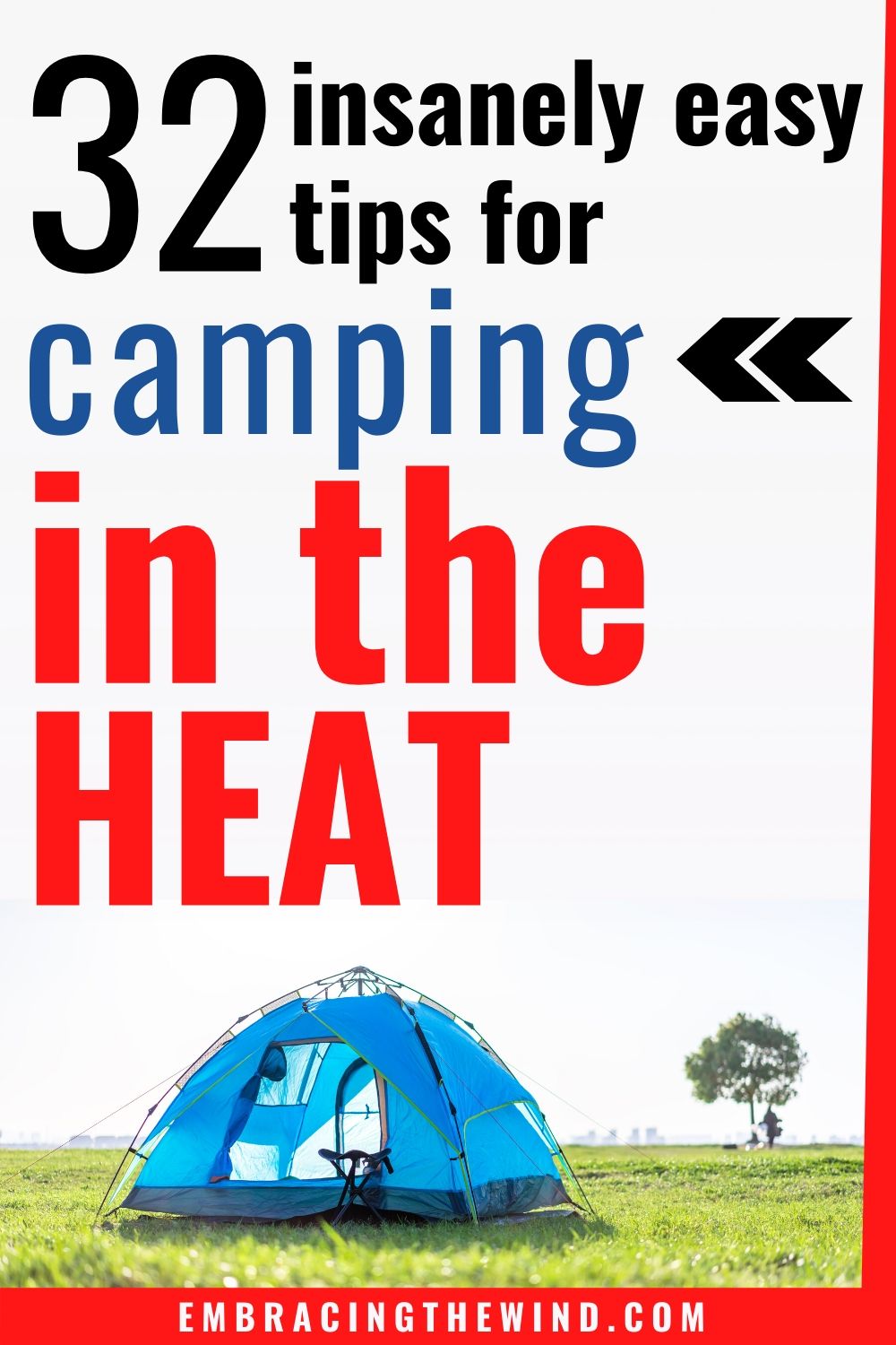 32 Tips for Camping in the Heat (for RV'ers Too!) Embracing the Wind